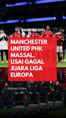 Manchester United PHK Massal, Usai Gagal Juara Liga Europa