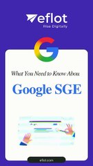 Google SGE (Search Generative Experience) | Eflot-Digital Marketing Agency Bangalore