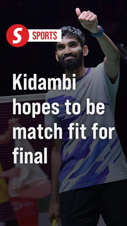 M'sia Masters: Kidambi hopes to be match fit for final against Shifeng