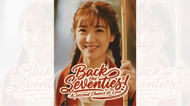 Back To The Seventies - A Second Chance At Love | Chinese Retro Romance Series | China Drama | Full Movie | BingeClub 995