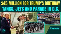 June 14 Parade: Biggest Birthday Bash in U.S History | Trump’s $45 Million Tanks, Troops & Fireworks