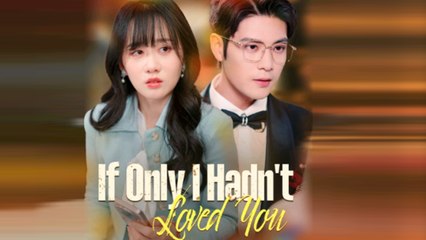 If Only I Hadn't Loved You Full Movie
