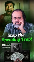 Stop the Spending Trap! || Acharya Prashant