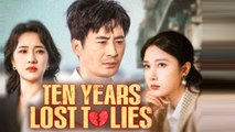 Ten Years Lost to Lies Full Movie