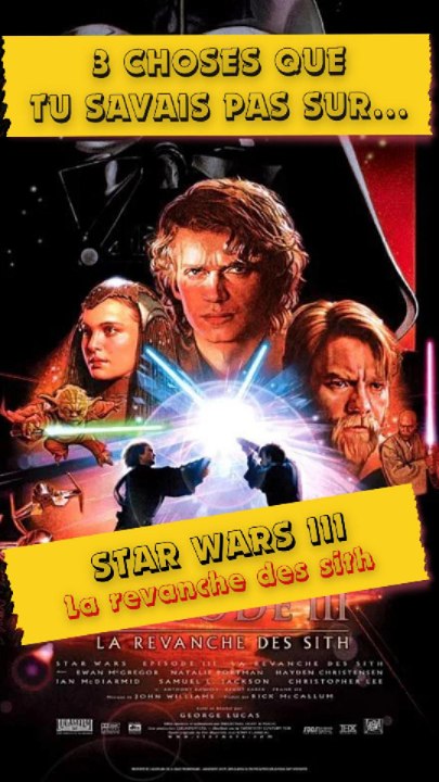👉 3 Choses que tu savais pas sur Star Wars : La revanche des Sith !