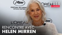 Cannes 2025 :  rencontre avec Helen Mirren