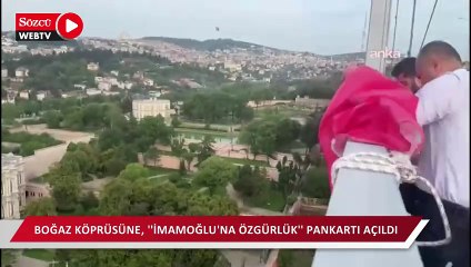 Boğaz köprüsüne, ''İmamoğlu'na özgürlük'' pankartı açıldı