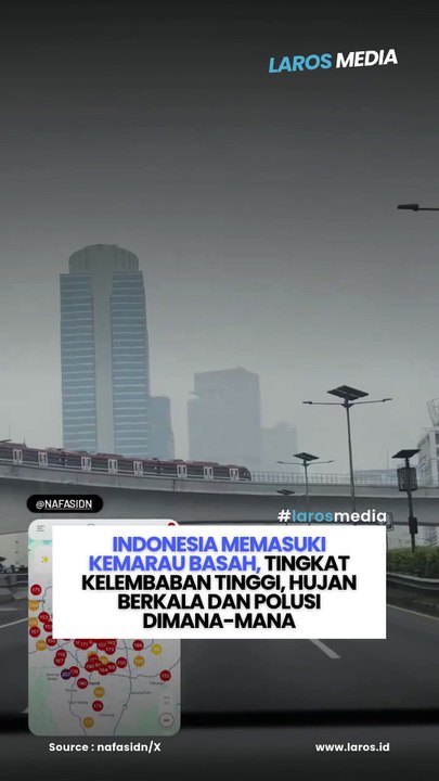Indonesia Memasuki Kemarau Basah, Tingkat Kelembaban Tinggi, Hujan Berkala Dan Polusi Dimana-Mana