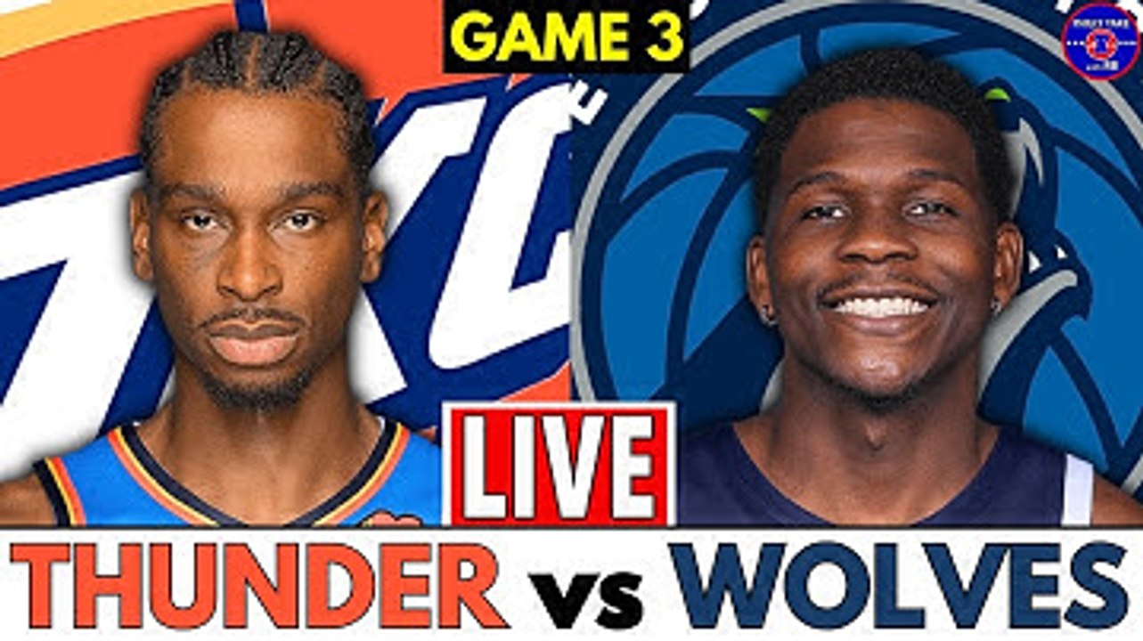 Oklahoma City Thunder vs Minnesota Timberwolves Game 3 Live Play-By-Play & Scoreboard