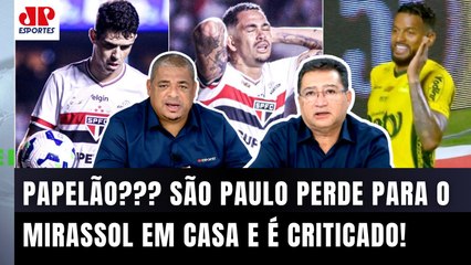 "NÃO TEM DESCULPA! Gente, essa DERROTA do São Paulo para o Mirassol foi..." PAPELÃO DO SPFC!