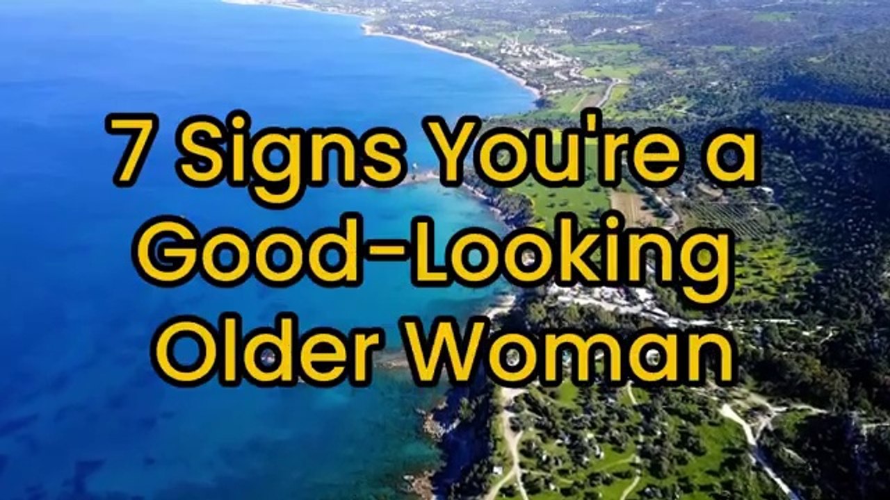 7 Clear Signs You're a Good Looking Older Woman Even If You Don't Realize It! senior, old age