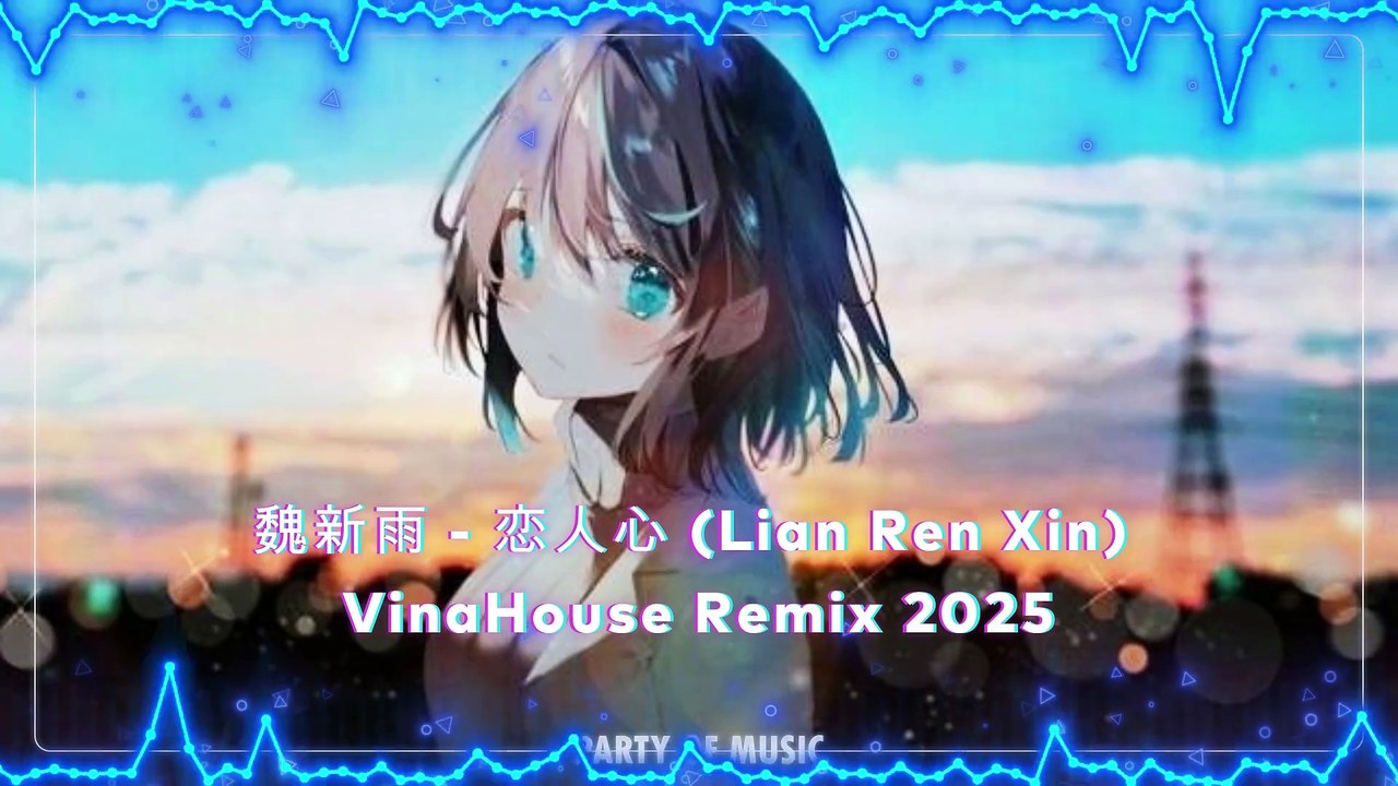 魏新雨 - 恋人心 (Lian Ren Xin) VinaHouse Remix 2025 Req Harum4d