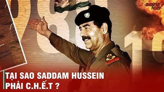 SADDAM HUSSEIN TỪ NGƯỜI HÙNG CỦA IRAQ ĐẾN CÁI GAI TRONG MẮT PHƯƠNG TÂY