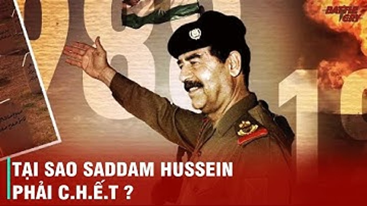SADDAM HUSSEIN TỪ NGƯỜI HÙNG CỦA IRAQ ĐẾN CÁI GAI TRONG MẮT PHƯƠNG TÂY