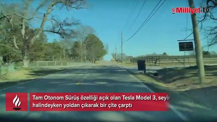Kendi kendine giden Tesla yoldan çıktı