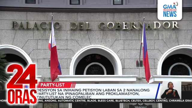 Desisyon sa inihaing petisyon laban sa 2 nanalong party-list na ipinagpaliban ang proklamasyon, tinutukan ng Comelec | 24 Oras