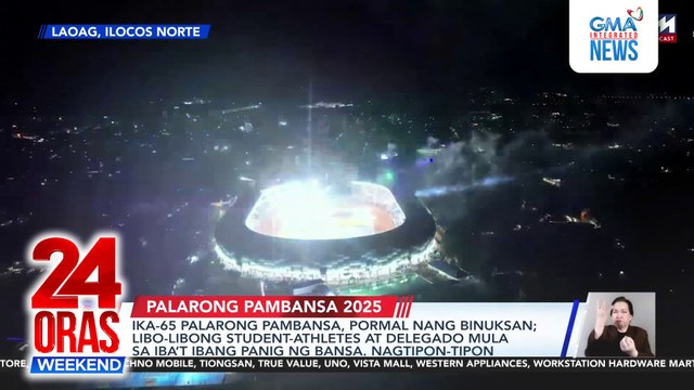 Ika-65 Palarong Pambansa, pormal nang binuksan; libo-libong student-athletes at delegado mula sa iba’t ibang panig ng bansa, nagtipon-tipon | 24 Oras Weekend