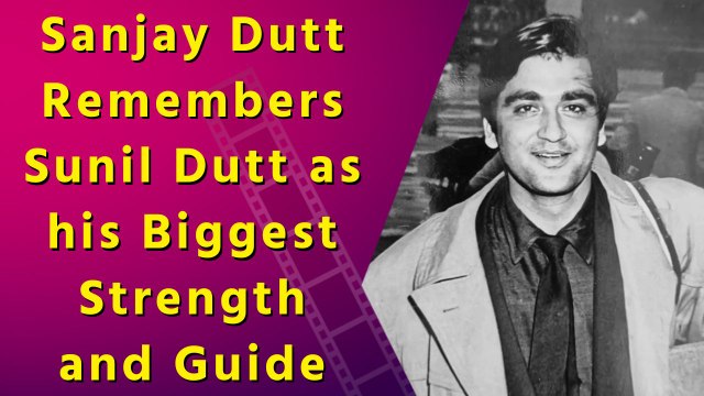 On Father’s Death Anniversary, Sanjay Dutt Reflects on Sunil Dutt’s Inspiring Legacy