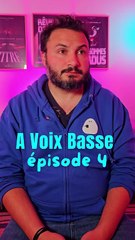 A voix basse épisode 4