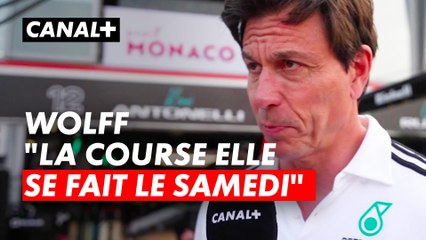 Toto Wolff "La course elle se fait le samedi" - Grand Prix de Monaco