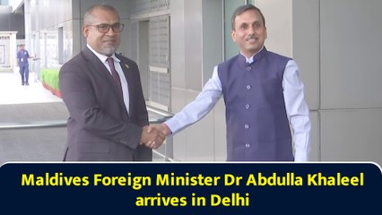 Maldives Foreign Minister Dr Abdulla Khaleel arrives in Delhi