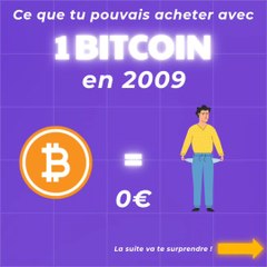 Ce que tu pouvais acheter avec un bitcoinen 2009 : Rienen 2011 : un Caféen 2013 : un Billet d'avionen 2015 : un Véloen 2017 : une Voitureen 2019 : une Place de parkingen 2021 : un Appartement en 2023 : un Tour du Mondeen 2025 : une Maison