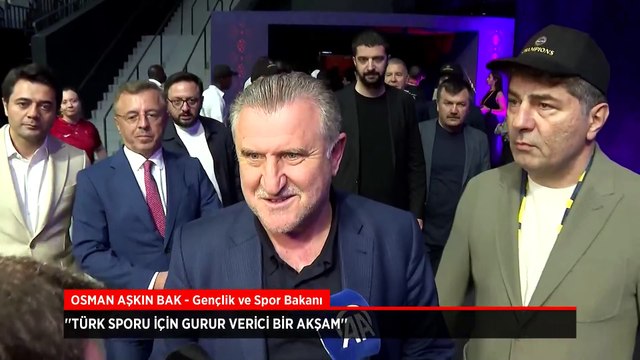 Gençlik ve Spor Bakanı Osman Aşkın Bak: Türk sporu için gurur verici bir akşam