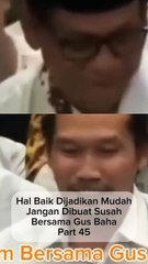 Baik Dijadikan Mudah,Jgn Dibuat Susah Part 45