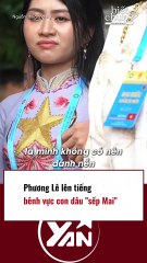 Phương Lê lên tiếng bên vực con dâu của sếp Mai