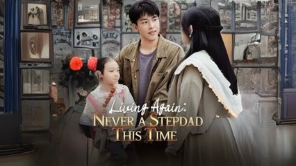 Living Again Never a Stepdad This Time Gshort