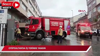 Eyüpsultan'da iş yerinde yangın