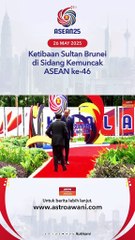 Ketibaan Sultan Brunei di Sidang Kemuncak ASEAN ke-46