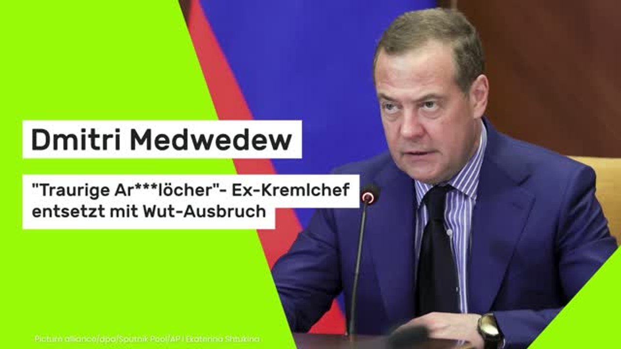 Dmitri Medwedew: 'Traurige Ar***löcher' - Ex-Kremlchef entsetzt mit Wut-Ausbruch