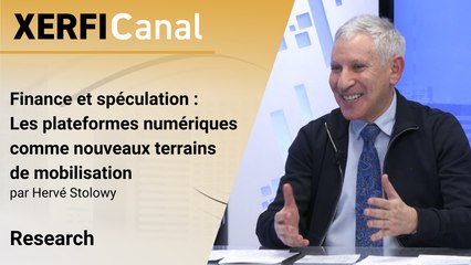 Finance et spéculation : Les plateformes numériques comme nouveaux terrains de mobilisation [Hervé Stolowy]