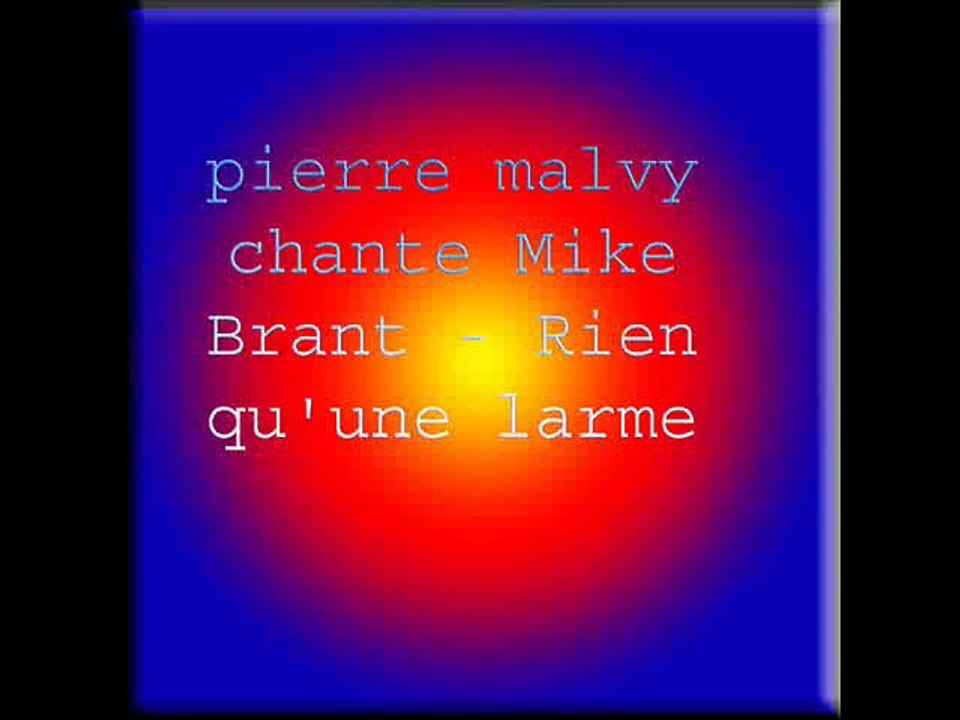 pierre malvy chante Mike Brant - Rien qu'une larme