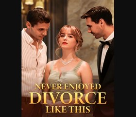 Reborn After the Breakup_Never Enjoyed Divorce Like This Full Movie