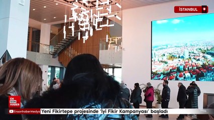 Yeni Fikirtepe projesinde İyi Fikir Kampanyası başladı