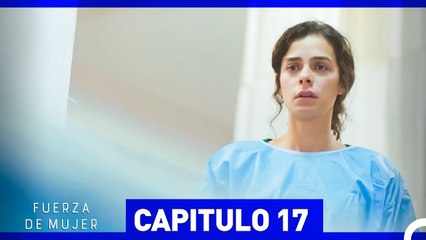Fuerza De Mujer 17 (Doblado en Español)