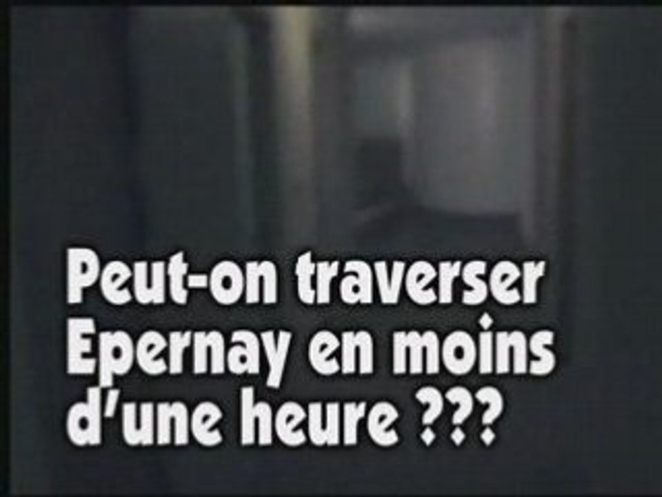 Peut-on traverser Epernay en moins d'une heure ???