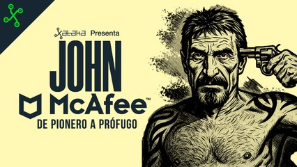 El creador del ANTIVIRUS MCAFEE tuvo la VIDA MÁS SURREALISTA que vas a ver hoy