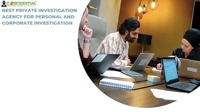 Best Private Investigation Agency for Personal and Corporate Investigation