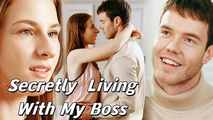 Secretly Living With My Boss Full Movie