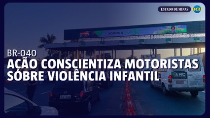 Ação na BR-040 conscientiza motoristas sobre combate à violência infantil