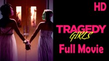 Tragedy Girls (2017) Full Movie HD