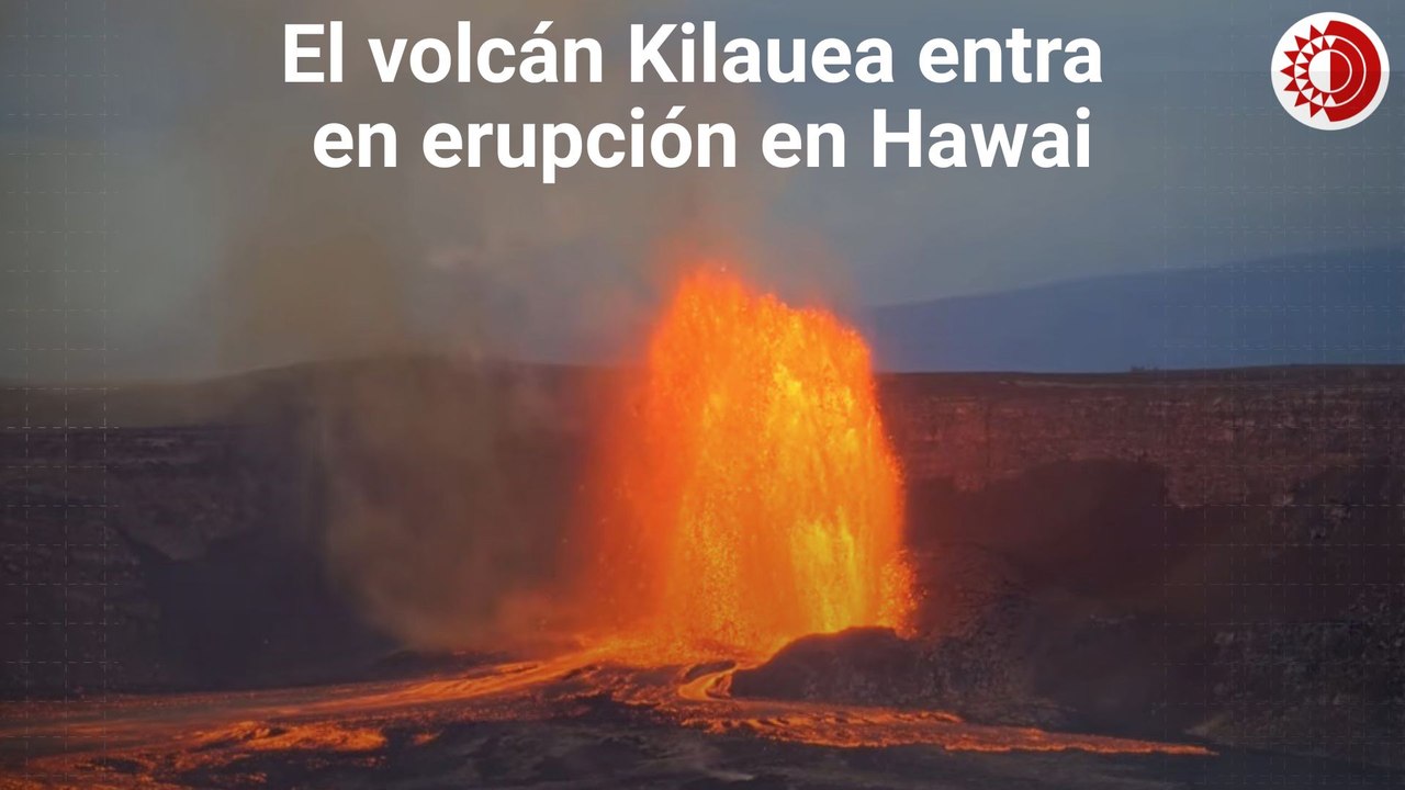 El volcán Kilauea entra en erupción en Hawai con fuentes de lava de hasta 300 metros de altura