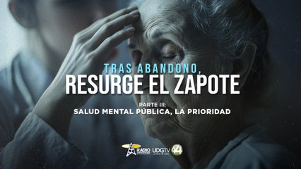 Tras abandono, resurge el Zapote | Parte III: Salud mental pública, la prioridad