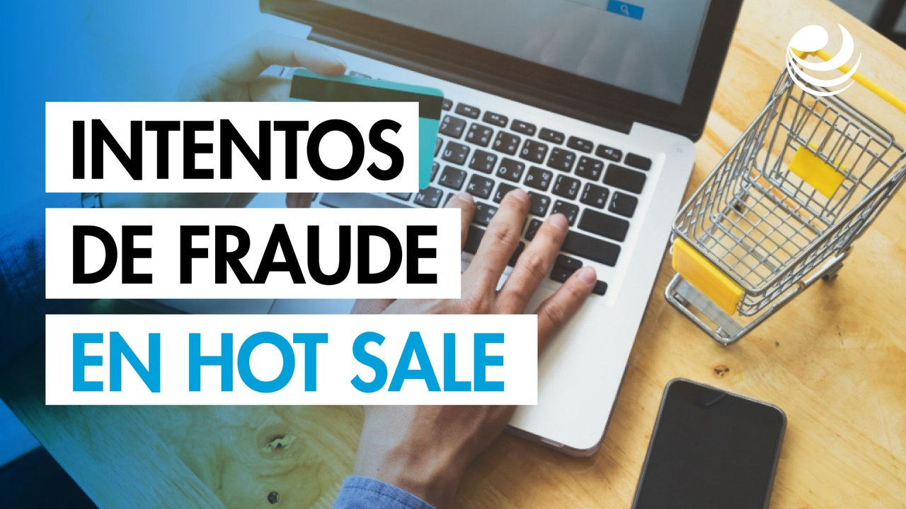 Hot Sale 2025: Advierten por aumento de intentos de fraude; claves para verificar seguridad de sitios