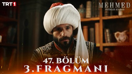 Mehmed: Fetihler Sultanı 47. Bölüm 3. Fragmanı