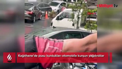 Kağıthane’de ölüm pususu! Otomobile kurşun yağdırdılar: 1 ölü