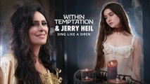 Within Temptation and @JERRY_HEIL - Sing Like A Siren (official music video)